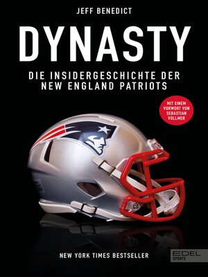 cover image of Dynasty. Die Insidergeschichte der New England Patriots
